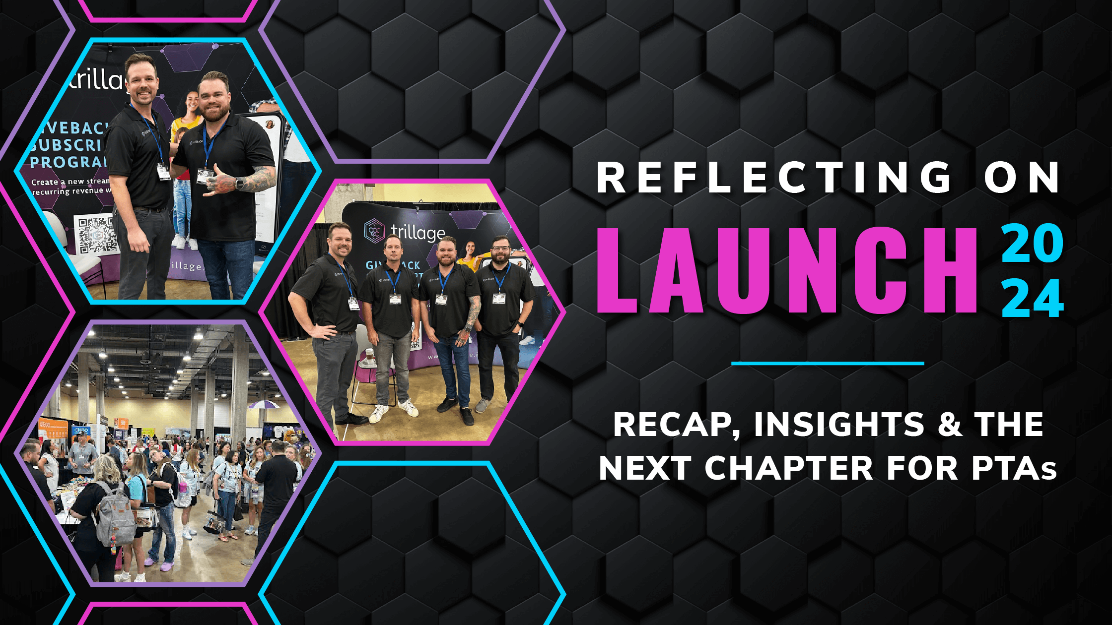 Trillage team at the LAUNCH 2024 conference, engaging with PTA leaders at the booth, showcasing the Giveback Subscription Program, and networking with attendees.